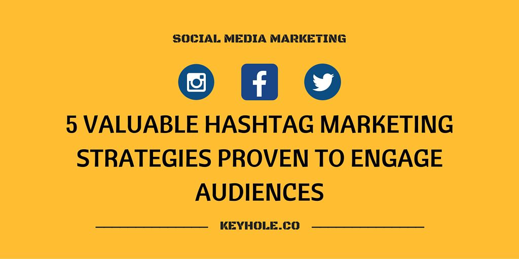 Hashtag Marketing Strategies to Engage Followers