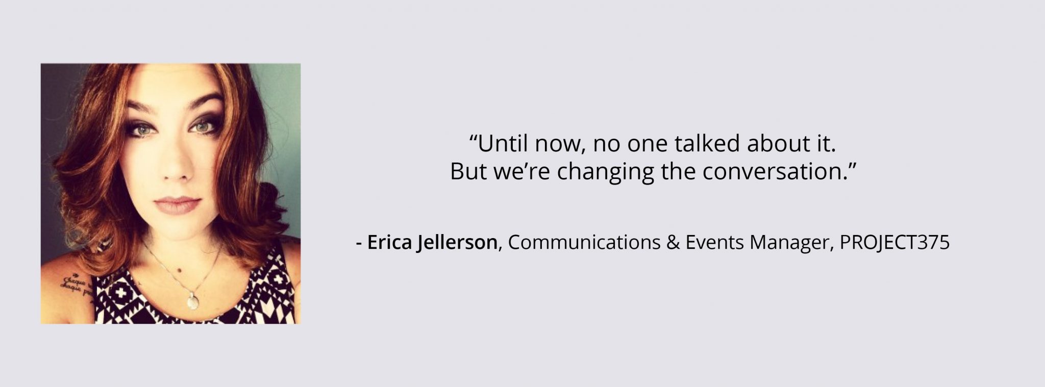 Erica-Jellerson Photo and Quote: "“Until now, no one talked about it.But we’re changing the conversation.”