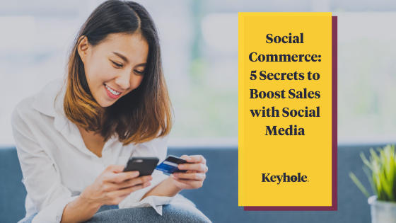 Social Commerce: 5 Secrets to Boost Sales